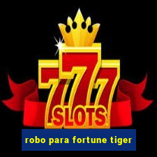 robo para fortune tiger